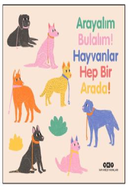 Arayalım Bulalım Hayvanlar Hep Bir Arada (Ciltli)