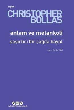 Anlam ve Melankoli