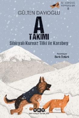 A Takımı İz Sürücü Köpekler 8 Sibiryalı Kurnaz Tilki İle Karabey
