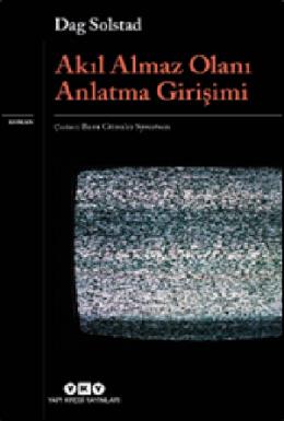 Akıl Almaz Olanı Anlatma Girişimi