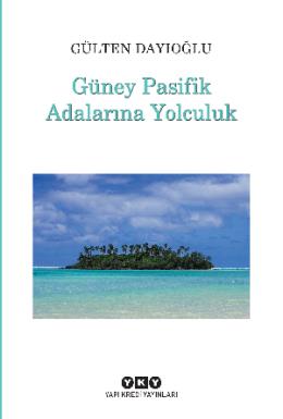 Güney Pasifik Adalarına Yolculuk