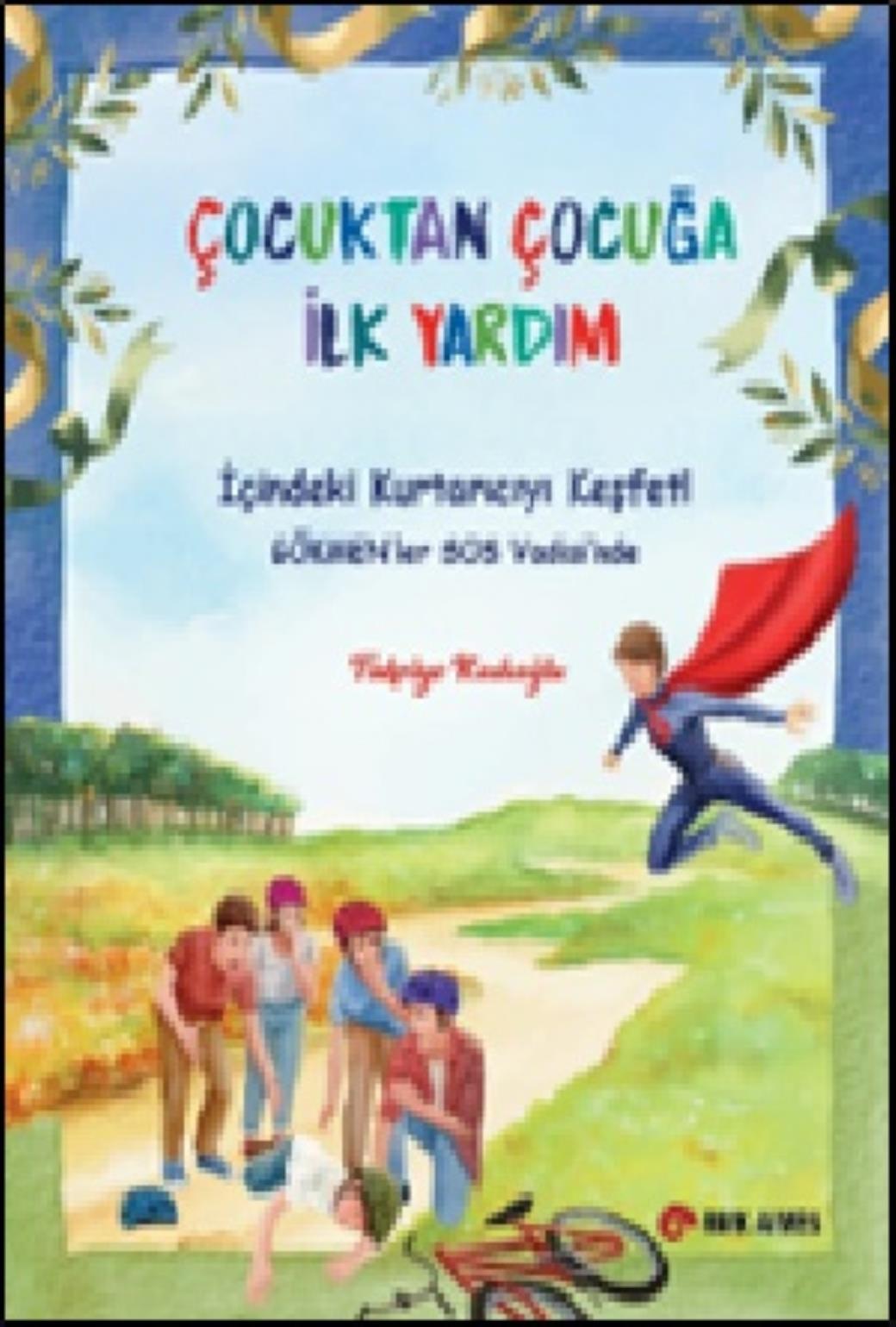 Çocuktan Çocuğa İlk Yardm