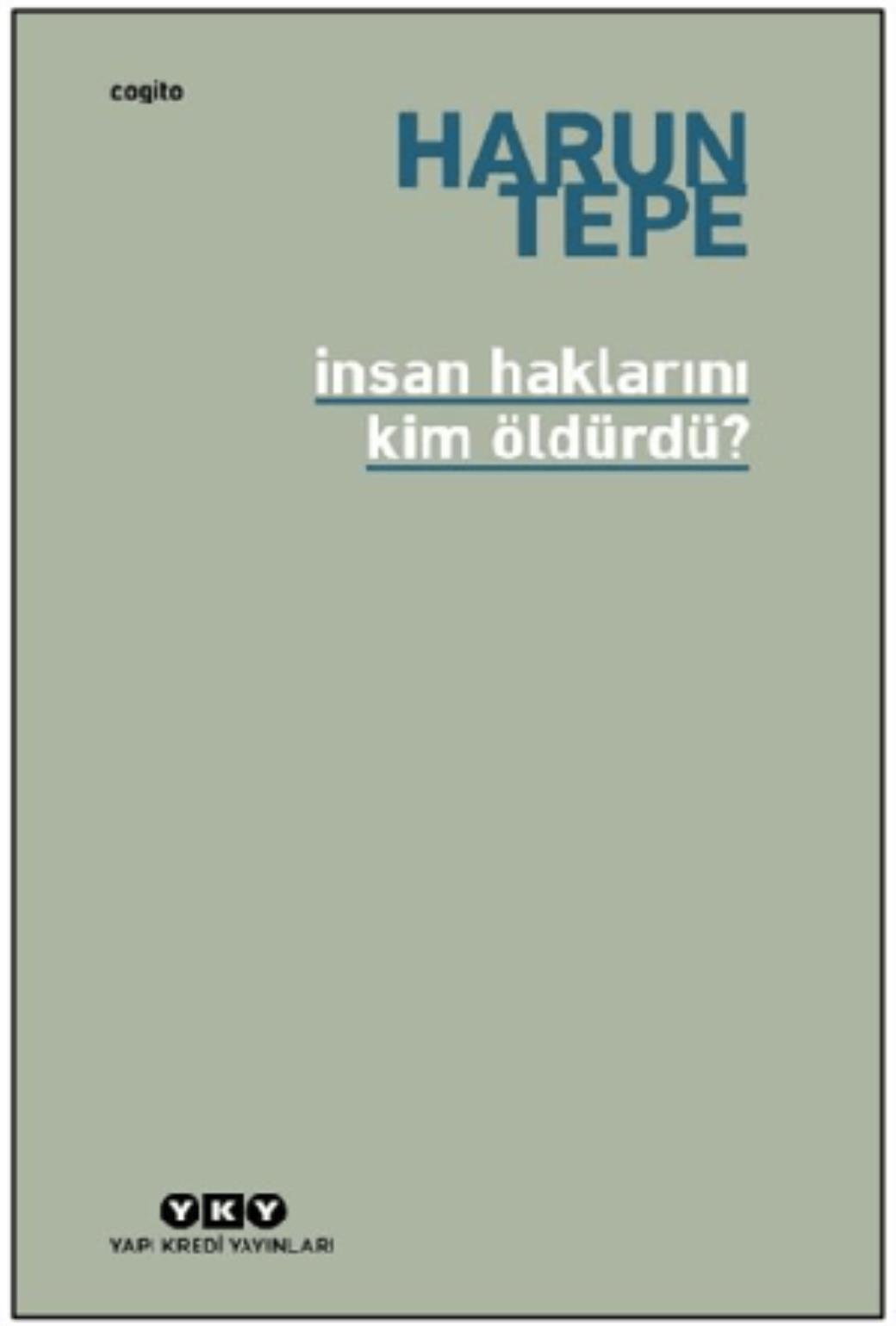 İnsan Haklarını Kim Öldürdü