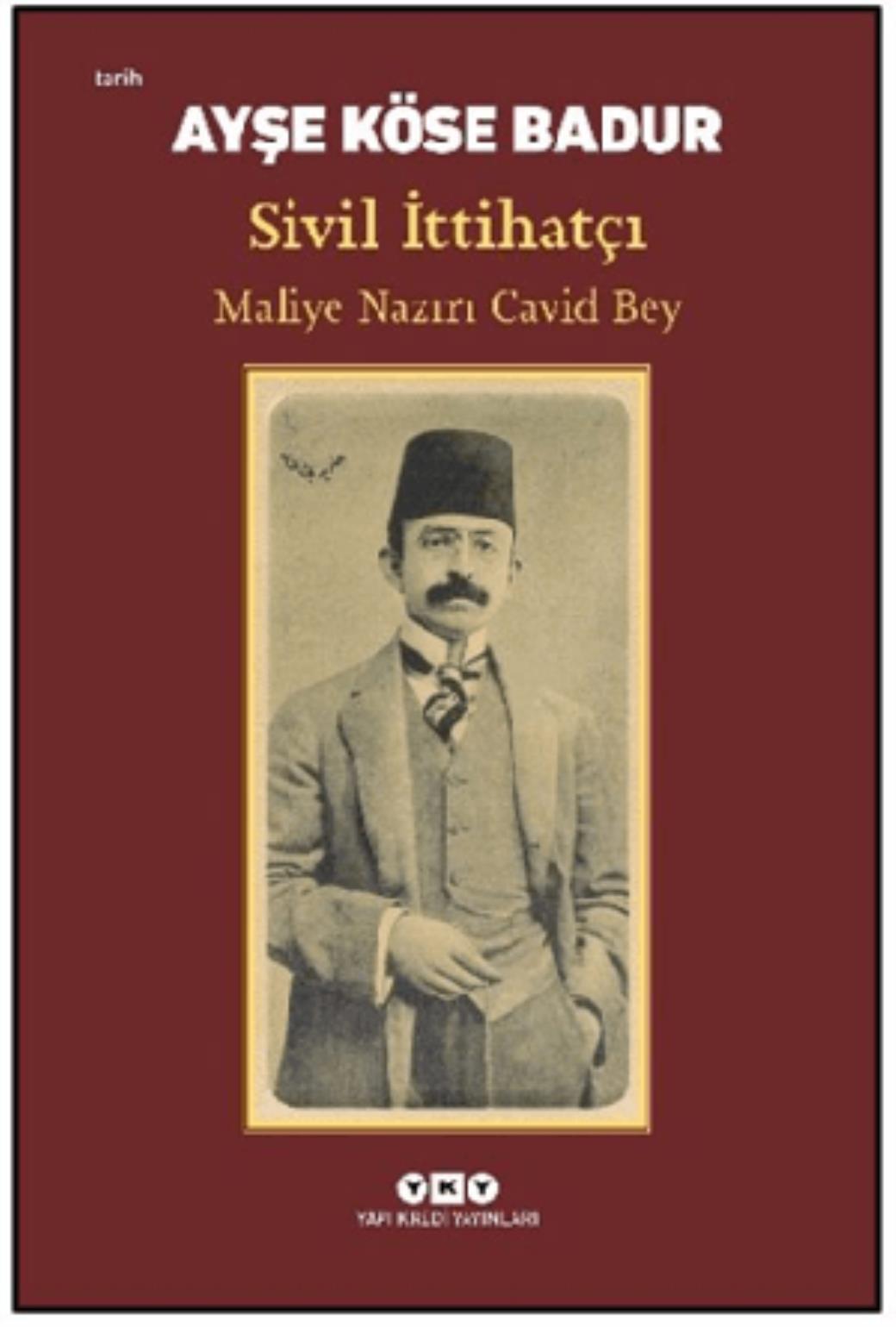 Sivil İttihatçı Maliye Nazırı Cavid Bey