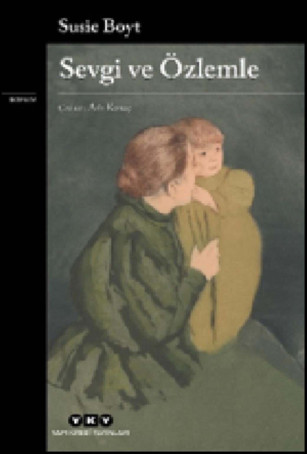 Sevgi ve Özlemle