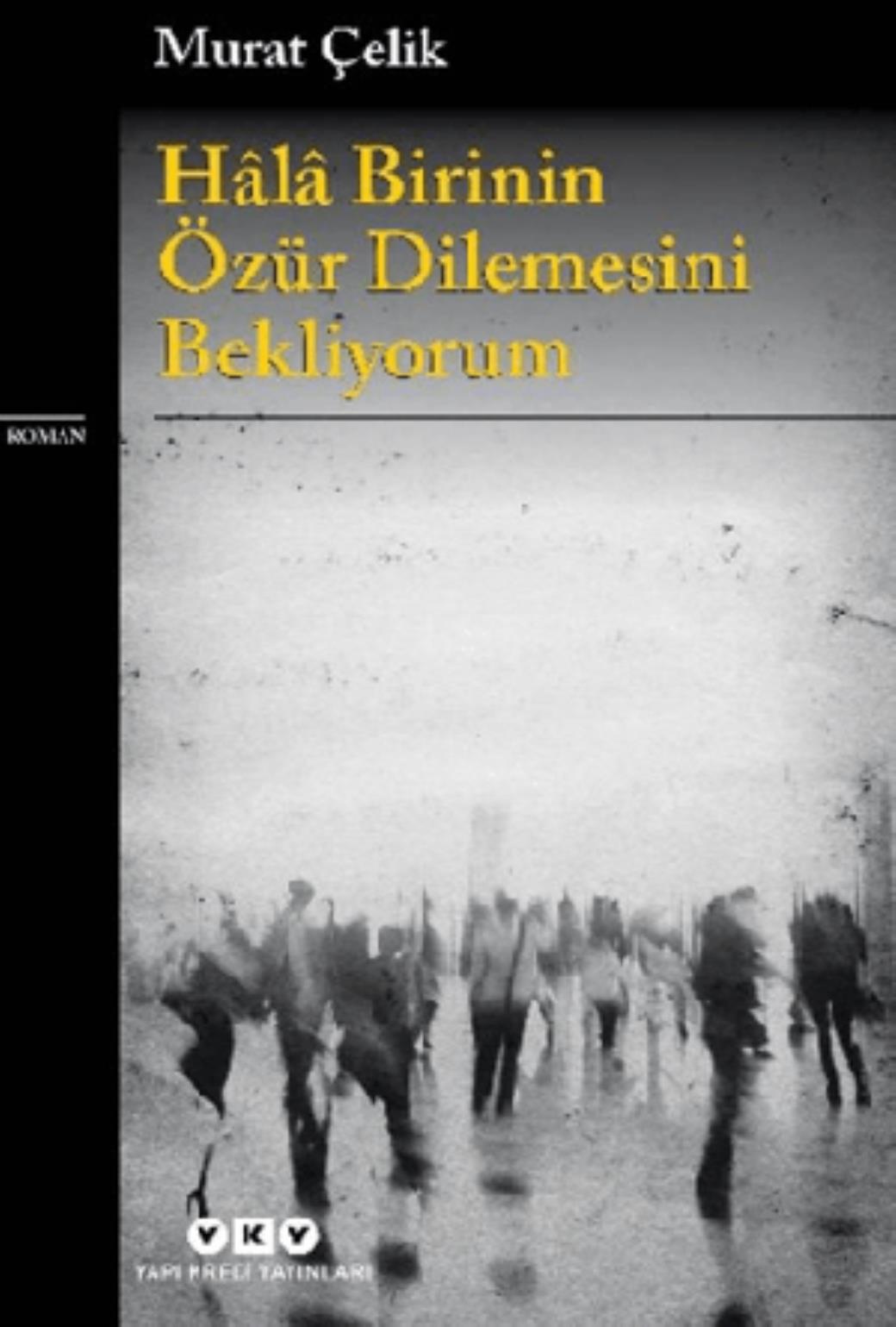Hala Birinin Özür Dilemesini Bekliyorum