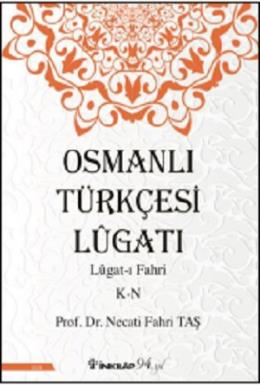 Osmanlı Türkçesi Lügatı - Lügatı Fahri K – N