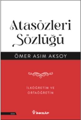 Atasözleri Sözlüğü - İlköğretim ve Ortaöğretim