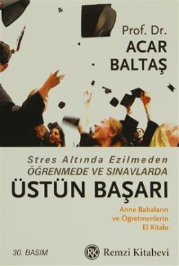 Stres Altında Ezilmeden Öğrenmede ve Sınavlarda Üstün Başarı