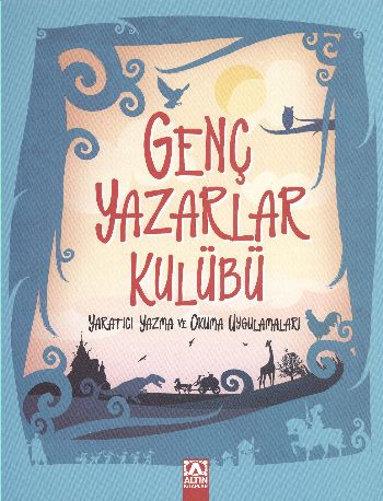 Genç Yazarlar Kulübü Yaratıcı Yazma ve Okuma Uygulamaları