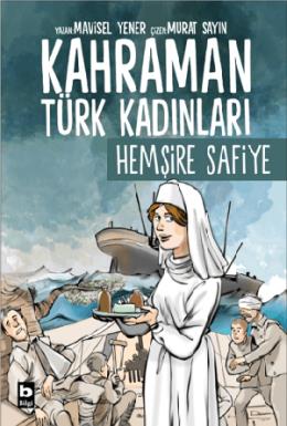 Kahraman Türk Kadınları Hemşire Safiye