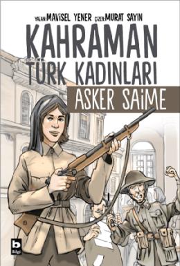 Kahraman Türk Kadınları Asker Saime