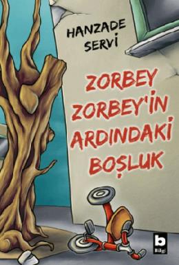 Zorbey Zorbeyin Ardındaki Boşluk