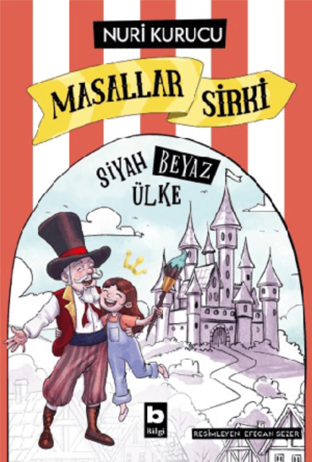 Masallar Sirki Siyah Beyaz Ülke