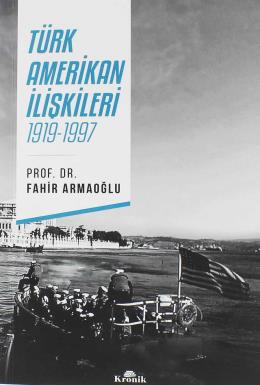 Türk Amerikan İlişkileri 1919 - 1997