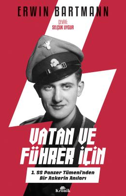 Vatan Ve Führer İçin - 1. SS Panzer Tümeni nden Bir Askerin Anıları
