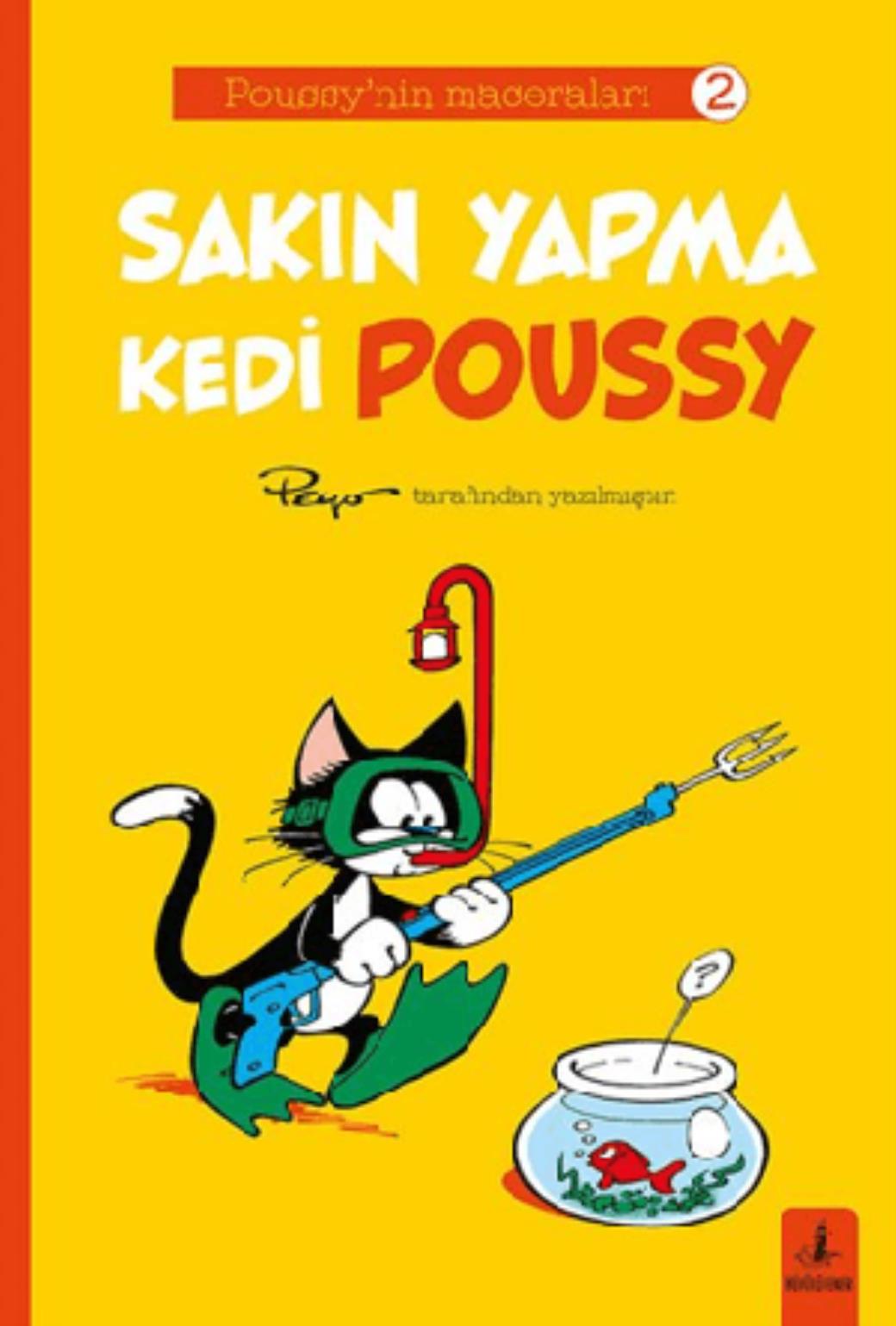 Poussy’nın Maceraları 2 Sakın Yapma Kedi Poussy