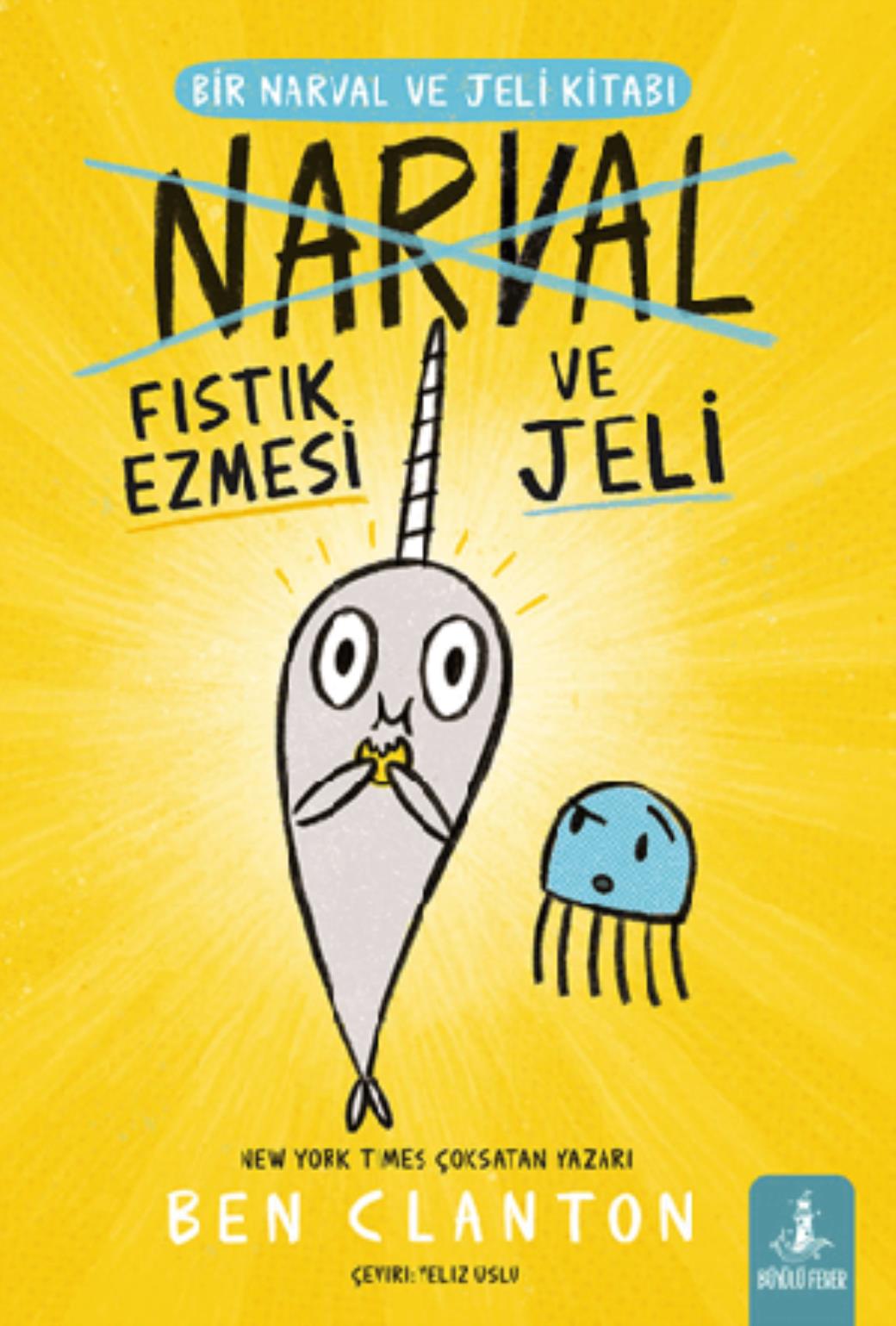 Bir Narval ve Jeli Kitabı Narval Fıstık Ezmesi ve Jeli