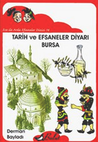 Ece ile Arda Efsaneler Dizisi 14 - Tarih ve Efsaneler Diyarı Bursa
