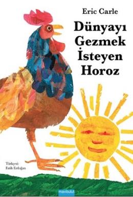 Dünyayı Gezmek İsteyen Horoz