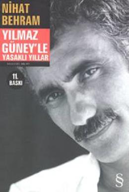 Yılmaz Güney le Yasaklı Yıllar