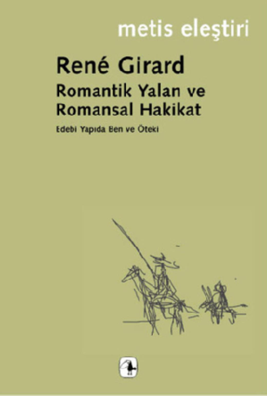 Romantik Yalan ve Romansal Hakikat