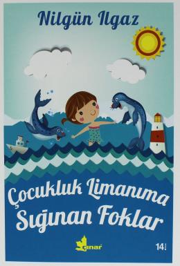 Çocukluk Limanıma Sığınan Foklar