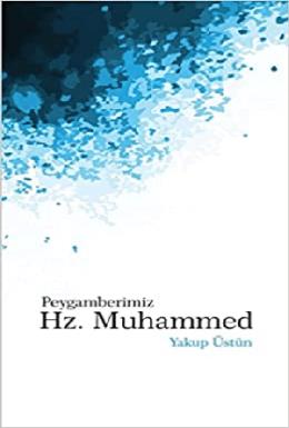 Peygamberimiz Hz Muhammed