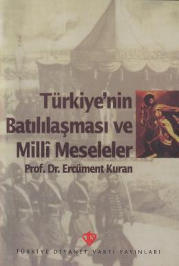 Türkiye nin Batılılaşma ve Milli Meseleleri