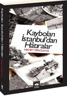 Kaybolan İstanbul dan Hatıralar