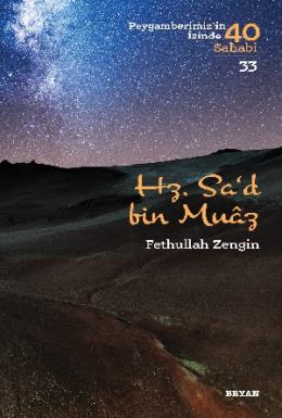 Hz. Sad b. Muaz (Peygamberimizin İzinde 40 Sahabi/33)