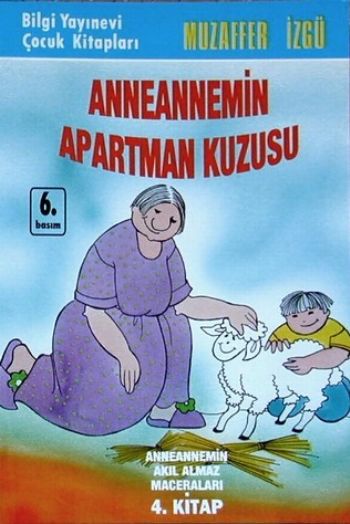 Anneannemin Apartman Kuzusu Anneannemin Akıl Almaz Maceraları 4. Kitap