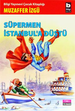 Süpermen İstanbul a Düştü