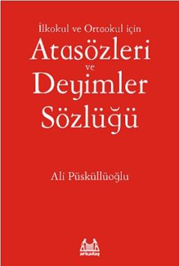 İlköğretim İçin Atasözleri ve Deyimler Sözlüğü