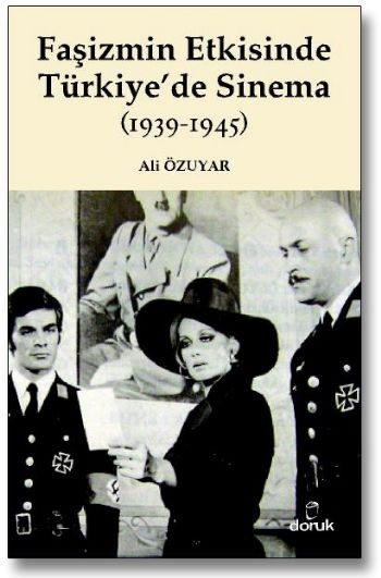 Faşizmin Etkisinde Türkiye de Sinema (1939-1945)