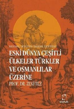 Eski Dünya Çeşitli Ülkeler Türkler ve Osmanlılar Üzerine