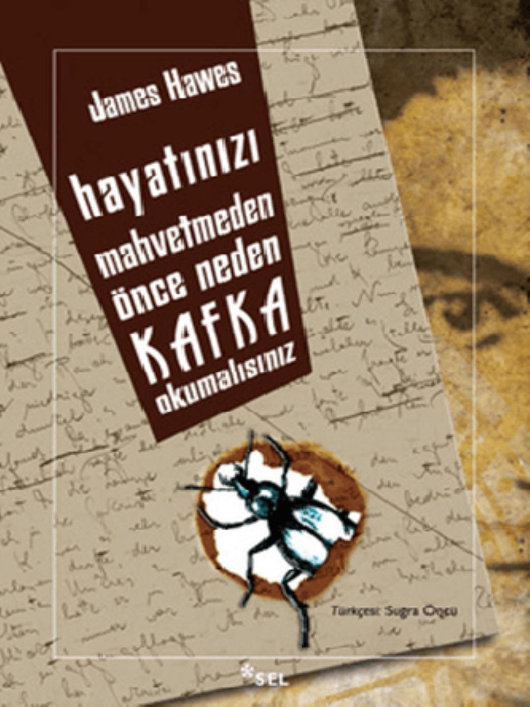 Hayatınızı Mahvetmeden Önce Neden Kafka Okumalısınız