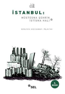 İstanbul: Müstesna Şehrin İstisna Hali