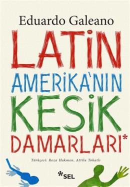 Latin Amerika nın Kesik Damarları