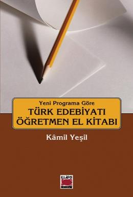 Türk Edebiyatı Öğretmen El Kitabı Yeni Programa Göre