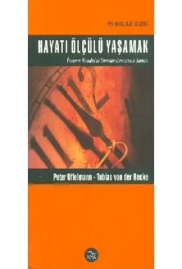 Hayatı Ölçülü Yaşamak
