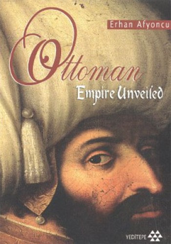 Ottoman Empire Unveiled