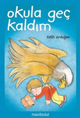 Okula Geç Kaldım!...