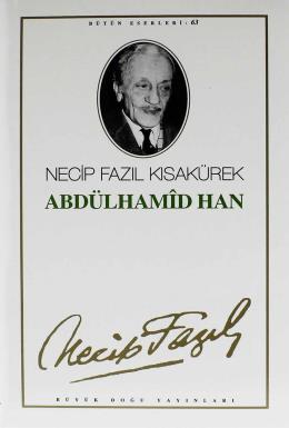 Abdülhamid Han -  Necip Fazıl Bütün Eserleri - 63