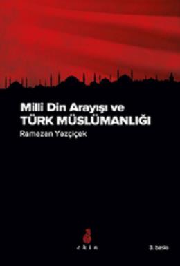 Milli Din Arayışı ve Türk Müslümanlığı