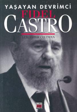 Yaşayan Devrimci-Fidel Castro
