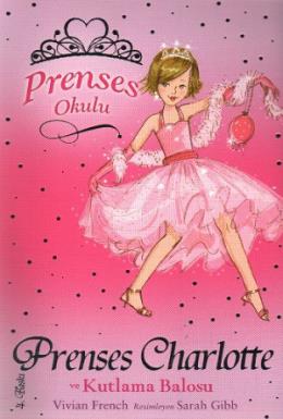 Prenses Okulu 1: Prenses Charlotte ve Kutlama Balosu