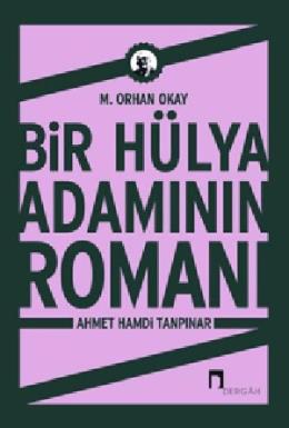Bir Hülya Adamının Romanı: Ahmet Hamdi Tanpınar