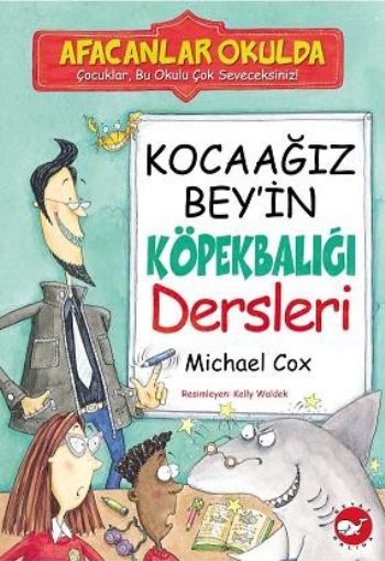 Afacanlar Okulda - Kocaağız Bey in Köpekbalığı Derrsleri