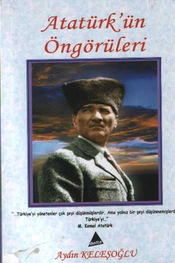 Atatürk ün Öngörüleri